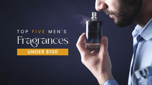 Top Five Men's Fragrances Under $100